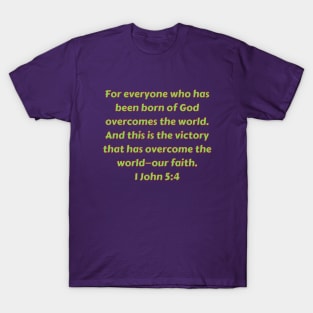 Bible Verse 1 John 5:4 T-Shirt
